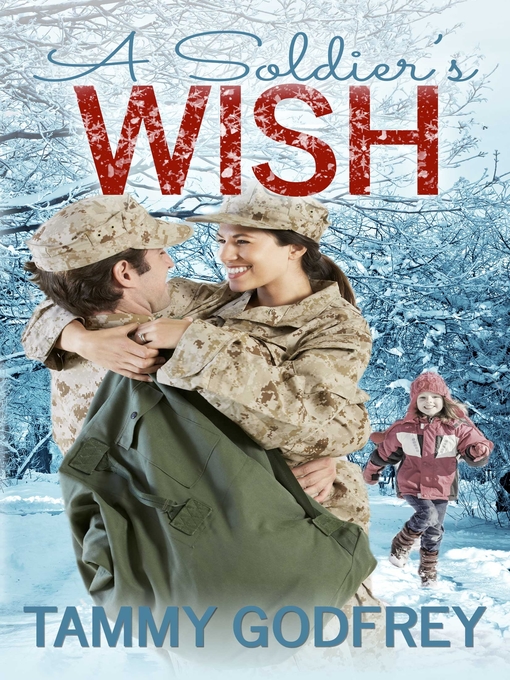 Title details for A Soldier's Wish by Tammy Godfrey - Available